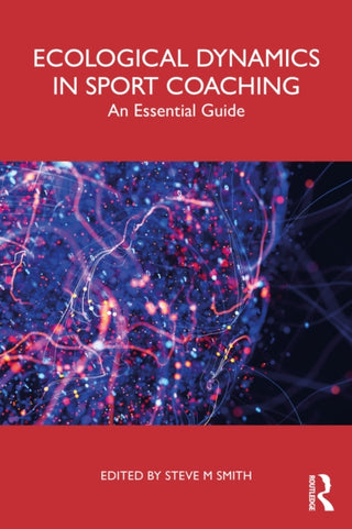 Cover image for 9781032869223 - Ecological Dynamics in Sport Coaching