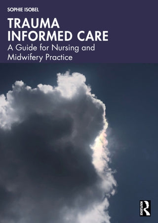 Cover image for 9781032870526 - Trauma Informed Care