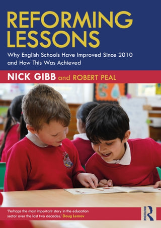 Cover image for 9781032875941 - Reforming Lessons: Why English Schools Have Improved Since 2010 and How This Was Achieved