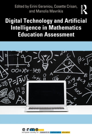 Cover image for 9781032876528 - Digital Technology and Artificial Intelligence in Mathematics Education Assessment