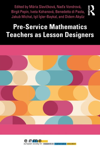 Cover image for 9781032876740 - Pre-Service Mathematics Teachers as Lesson Designers