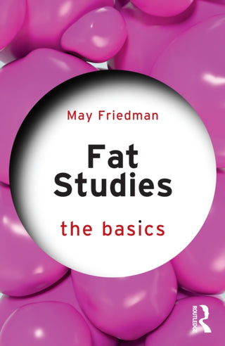 Cover image for 9781032879413 - Fat Studies: The Basics