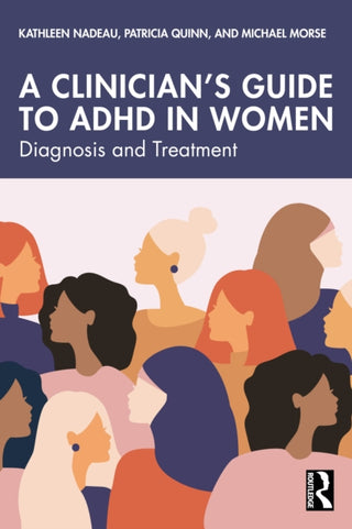 Cover image for 9781032883250 - A Clinician's Guide to ADHD in Women