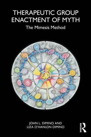 Cover image for 9781032885575 - Therapeutic Group Enactment of Myth