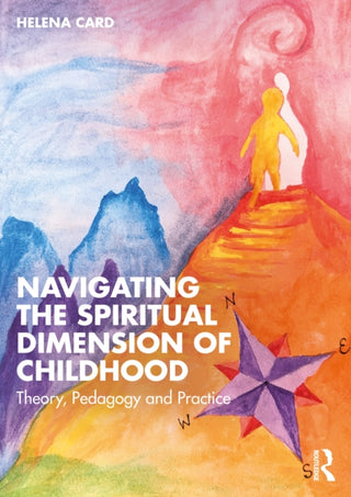 Cover image for 9781032887609 - Navigating the Spiritual Dimension of Childhood