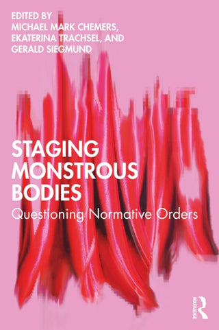 Supplemental image for 9781032910673 - Staging Monstrous Bodies