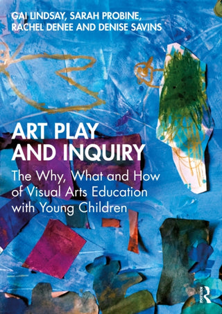 Cover image for 9781032911960 - Art Play and Inquiry