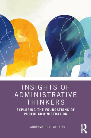 Cover image for 9781032913018 - Insights of Administrative Thinkers