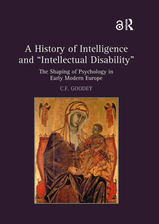 Cover image for 9781032920696 - A History of Intelligence and 'Intellectual Disability'