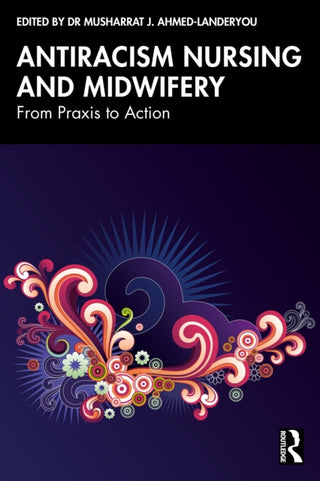 Cover image for 9781032933177 - Antiracism Nursing and Midwifery