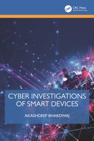 Cover image for 9781032943671 - Cyber Investigations of Smart Devices