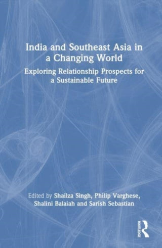 Cover image for 9781032944364 - India and Southeast Asia in a Changing World