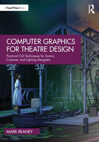 Cover image for 9781032946276 - Computer Graphics for Theatre Design
