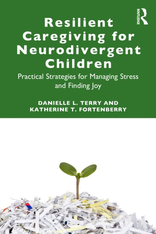 Cover image for 9781032951027 - Resilient Caregiving for Neurodivergent Children