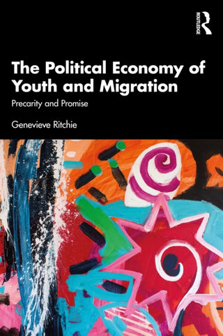 Cover image for 9781032952024 - The Political Economy of Youth and Migration