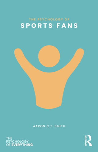 Cover image for 9781032957838 - The Psychology of Sports Fans