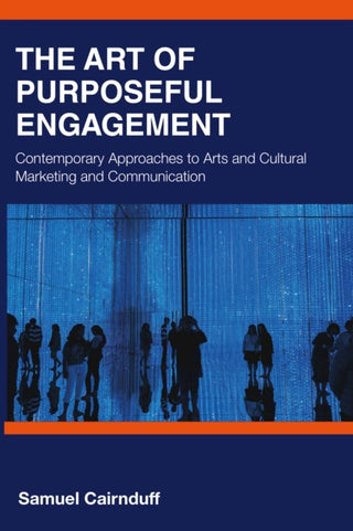 Cover image for 9781032960296 - The Art of Purposeful Engagement