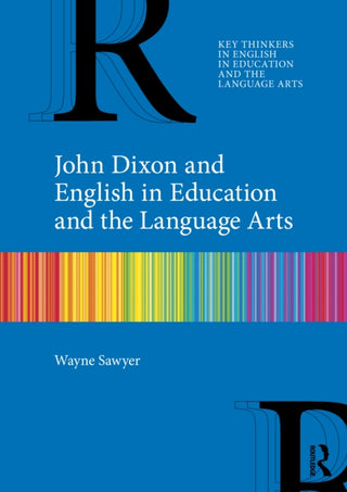Cover image for 9781032962375 - John Dixon and English in Education and the Language Arts