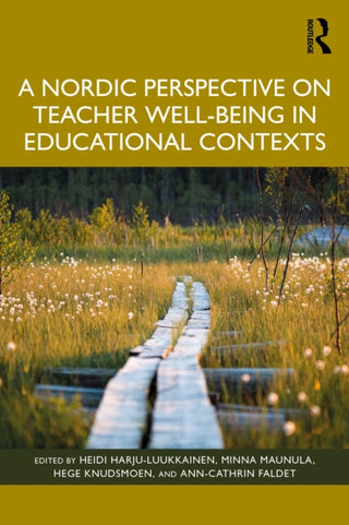 Cover image for 9781032965567 - A Nordic Perspective on Teacher Well-being in Educational Contexts