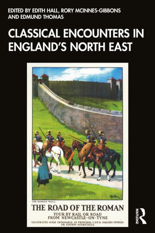 Cover image for 9781032969190 - Classical Encounters in England's North East