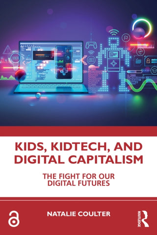 Cover image for 9781032980331 - Kids, KidTech, and Digital Capitalism