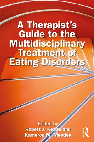 Cover image for 9781032980980 - A Therapist's Guide to the Multidisciplinary Treatment of Eating Disorders