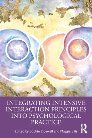 Cover image for 9781032982892 - Integrating Intensive Interaction Principles into Psychological Practice