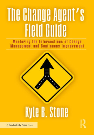 Cover image for 9781032992051 - The Change Agent's Field Guide