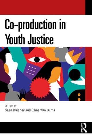 Cover image for 9781032992235 - Co-production in Youth Justice
