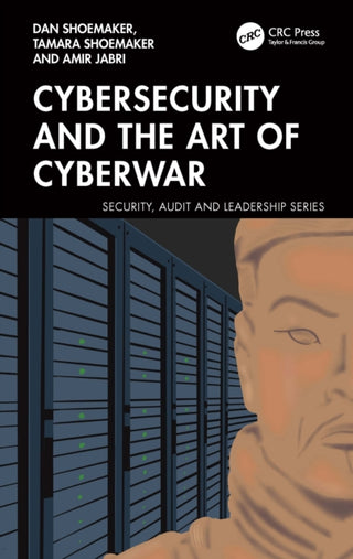 Cover image for 9781032993089 - Cybersecurity and the Art of Cyberwar
