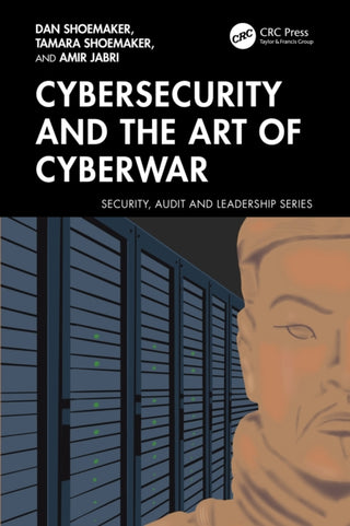 Cover image for 9781032993089 - Cybersecurity and the Art of Cyberwar