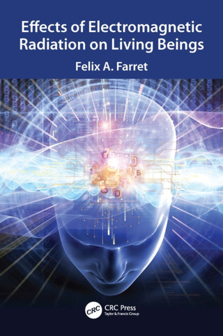Cover image for 9781032994161 - Effects of Electromagnetic Radiation on Living Beings
