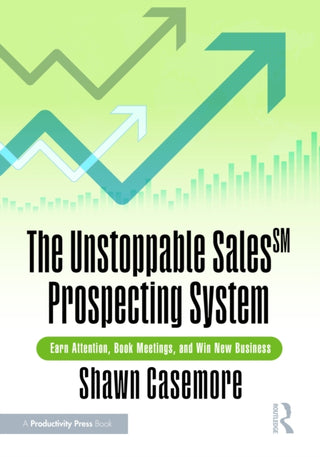Cover image for 9781032994925 - The Unstoppable Sales SM Prospecting System