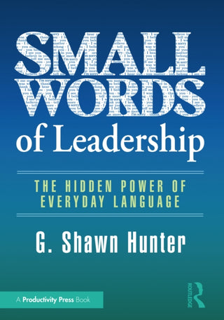 Cover image for 9781032994987 - Small Words of Leadership