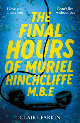 Cover image for 9781035028450 - The Final Hours of Muriel Hinchcliffe
