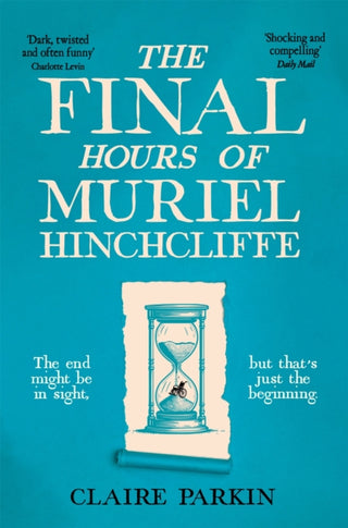 Cover image for 9781035028474 - The Final Hours of Muriel Hinchcliffe