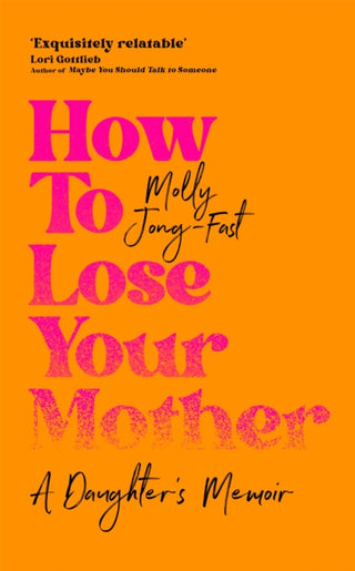 Cover image for 9781035029334 - How to Lose Your Mother