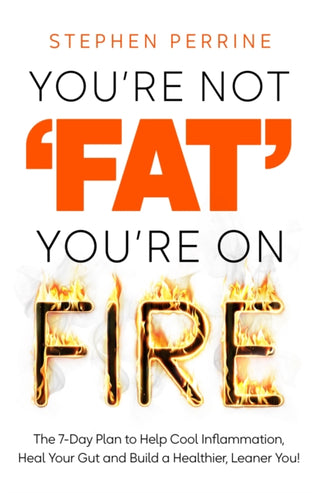 Cover image for 9781035040186 - You're Not 'Fat', You're On Fire