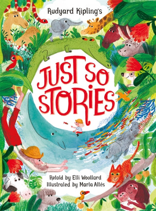 Cover image for 9781035044771 - Rudyard Kipling's Just So Stories, retold by Elli Woollard