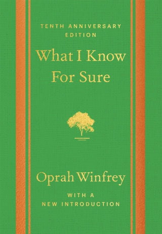 Cover image for 9781035058488 - What I Know For Sure - Tenth Anniversary Edition