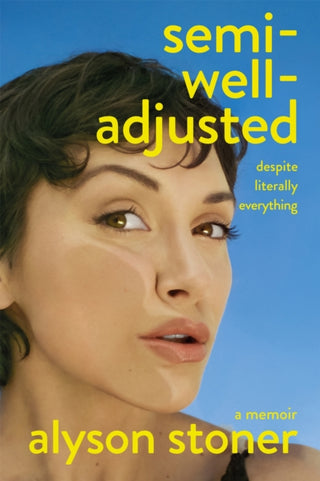 Cover image for 9781035086559 - Semi-Well-Adjusted Despite Literally Everything