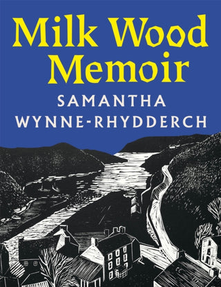 Cover image for 9781035091072 - Milk Wood Memoir