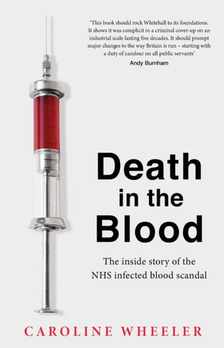 Supplemental image for 9781035405244 - Death in the Blood: the most shocking scandal in NHS history from the journalist who has followed the story for over two decades
