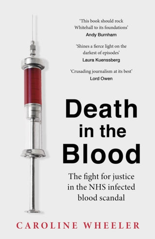 Cover image for 9781035405251 - Death in the Blood: the most shocking scandal in NHS history from the journalist who has followed the story for over two decades