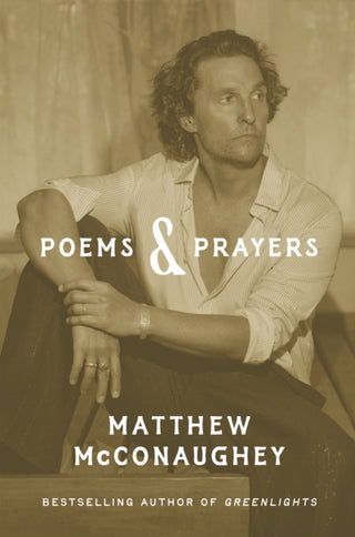 Supplemental image for 9781035405541 - Poems & Prayers: Matthew McConaughey's brand new inspirational book