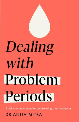 Cover image for 9781035407743 - Dealing with Problem Periods (Headline Health series)