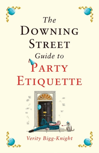 Cover image for 9781035410569 - The Downing Street Guide to Party Etiquette