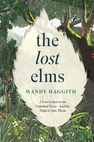Cover image for 9781035412327 - The Lost Elms: A Love Letter to Our Vanished Trees – and the Fight to Save Them