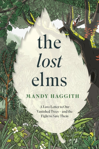 Cover image for 9781035412341 - The Lost Elms: A Love Letter to Our Vanished Trees – and the Fight to Save Them