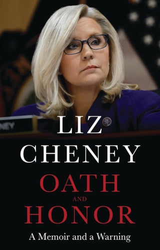 Cover image for 9781035416349 - Oath and Honor: the explosive inside story from the most senior Republican to stand up to Donald Trump